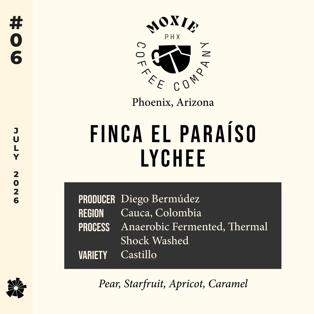 #06 Moxie (Phoenix) — Finca El Paraíso Lychee