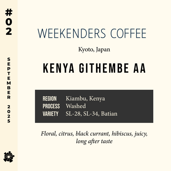 25/09 #2 - Kenya Githembe AA - Weekender (Kyoto, Japan)