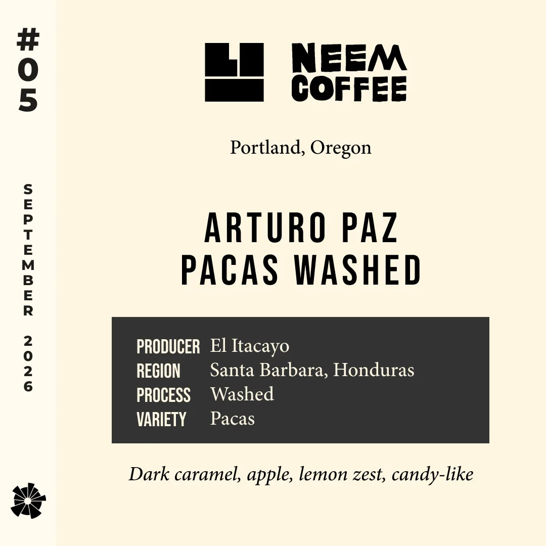 #05 Neem Coffee (Portland, OR) — Arturo Paz Pacas Washed